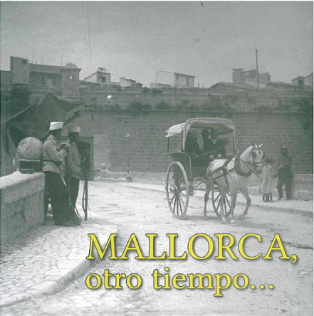 MALLORCA OTRO TIEMPO