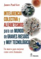 INTELIGENCIA COLECTIVA Y ALFABETISMOS PARA UN MUNDO DE GRAVES RIESGOS