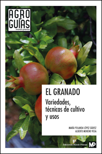 GRANADO. VARIEDADES, TECNICAS DE CULTIVO Y USOS, EL