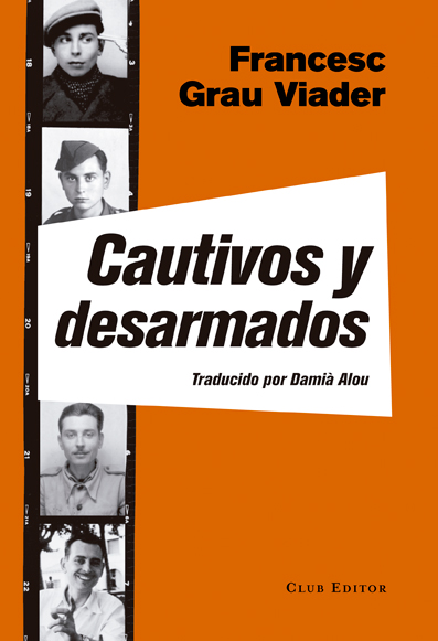 CAUTIVOS Y DESARMADOS