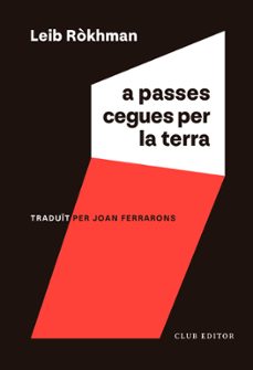 A PASSES CEGUES PER LA TERRA