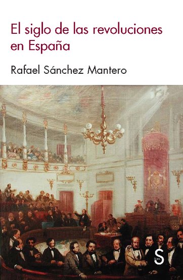 SIGLO DE LAS REVOLUCIONES EN ESPAÑA, EL