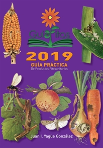 GUIAFITOS 2019. GUÍA PRÁCTICA DE PRODUCTOS FITOSANITARIOS
