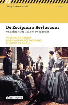 DE ESCIPION A BERLUSCONI. UNA HISTORIA DE ITALIA EN 50 PELICULAS