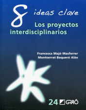 8 IDEAS CLAVE. LOS PROYECTOS INTERDISCIPLINARIOS