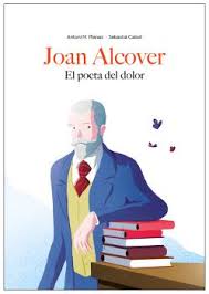 JOAN ALCOVER EL POETA DEL DOLOR