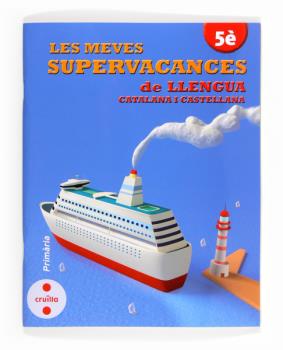 LES MEVES SUPERVACANCES  5è Primària  LLENGUA CATALANA I CASTELLANA