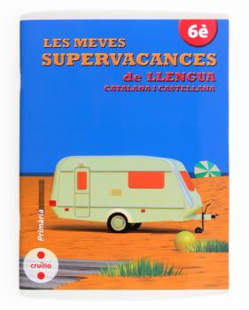 LES MEVES SUPERVACANCES  6è Primària  LLENGUA CATALANA I CASTELLANA