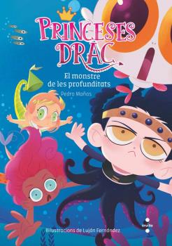Princeses Drac  n. 6: El monstre de les profunditats