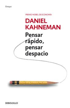 PENSAR RÁPIDO, PENSAR DESPACIO  but