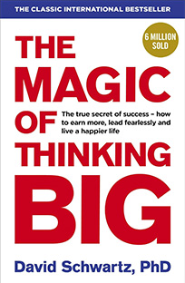THE MAGIC OF THINKING BIG