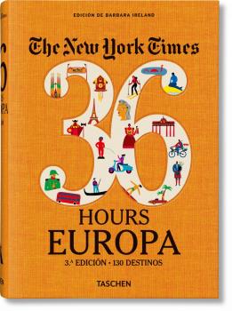 36 HOURS EUROPA  The New York Times