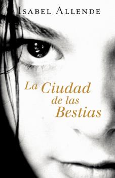 LA CIUDAD DE LAS BESTIAS  tapa dura