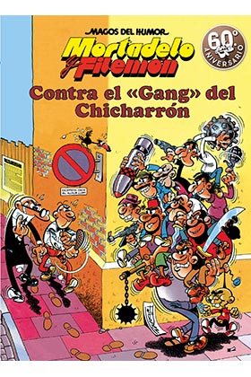 MORTADELO Y FILEMÓN  Magos del humor  n. 2: CONTRA EL "GANG" DEL CHICHARRÓN