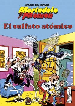 MAGOS HUMOR MORTADELO Y FILRMÓN  n. 1 SULFATO ATOMICO