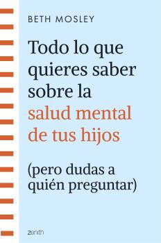 Todo lo que quieres saber sobre la salud mental de tus hijos (pero dudas a quién