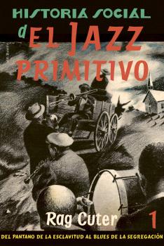 HISTORIA SOCIAL DEL JAZZ PRIMITIVO  n. 1