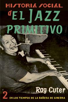 HISTORIA SOCIAL DEL JAZZ PRIMITIVO  n. 2
