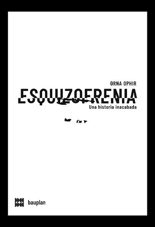 Esquizofrenia. Una historia inacabada