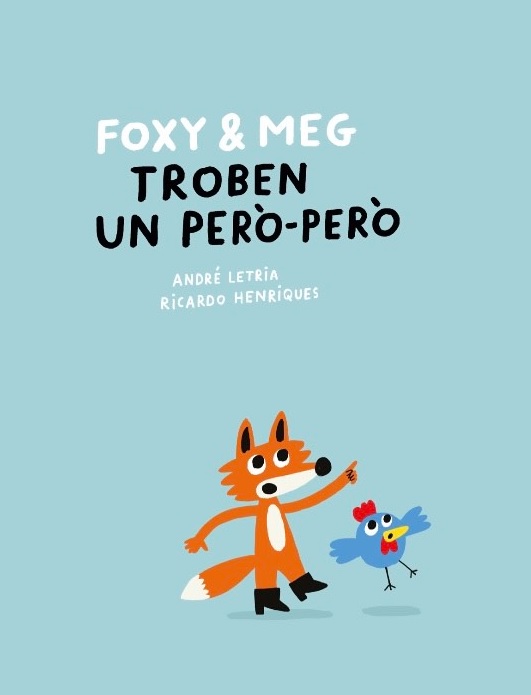 FOXY & MEG TROBEN UN PERÒ-PERÒ