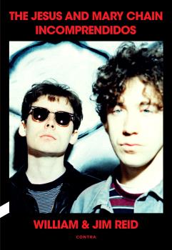 THE JESUS MARY CHAIN. INCOMPRENDIDOS