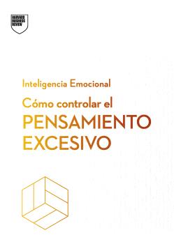 CÓMO CONTROLAR EL PENSAMIENTO EXCESIVO