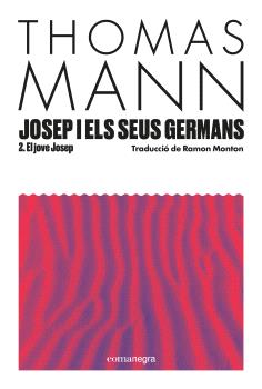 JOSEP I ELS SEUS GERMANS  n. 2: El jove Josep