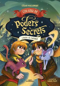 COL·LEGI DE PODERS SECRETS  n. 6: L'ALEX I EL CATORZE