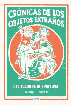CRONICAS DE LOS OBJETOS EXTRAÑOS  n. 1 La lavadora que no lava