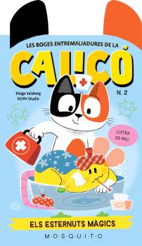 LES BOGES ENTREMALIADURES DE LA CALICÓ  n. 2: Els esternuts màgics