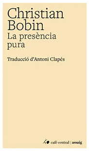 LA PRESÈNCIA PURA