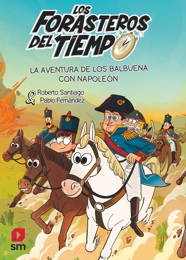 LOS FORASTEROS DEL TIEMPO  n. 20: LA AVENTURA DE LOS BALBUENA CON NAPOLEÓN
