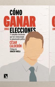 COMO GANAR UNAS ELECCIONES