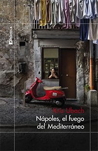 NÁPOLES, EL FUEGO DEL MEDITERRANEO