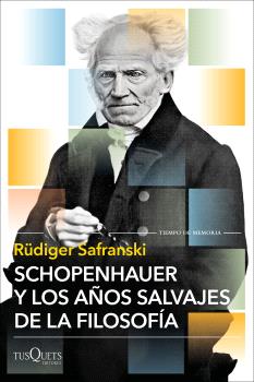 SCHOPENHAUER Y LOS AÑOS SALVAJES DE LA FILOSOFÍA