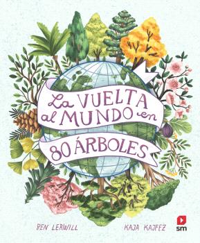LA VUELTA AL MUNDO EN 80 ÁRBOLES