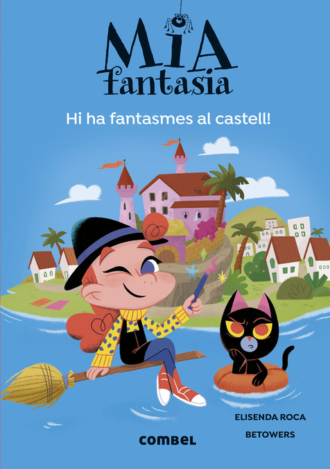 Mia Fantasia  n. 7: HI HA FANTASMES AL CASTELL
