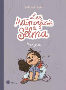 Les metamorfosis de la Selma  n. 1: Vida gossa