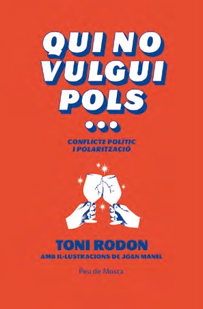 Qui no vulgui pols...