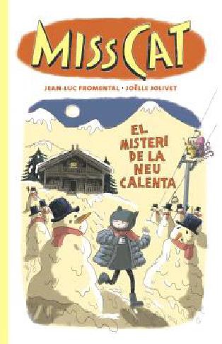 MISS CAT  n. 3:  EL MISTERI DE LA NEU CALENTA