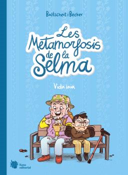 Les metamorfosis de la Selma  n. 2: Vida iaia