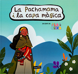 La Pacha Mama i la capa màgica