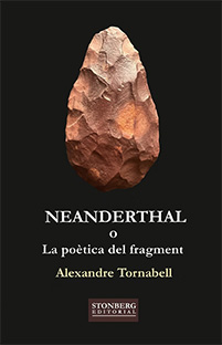 NEANDERTHAL o La poètica del fragment