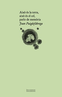 AIXÒ ÉS LA TERRA, AIXÒ ÉS EL CEL, PARLO DE MEMÒRIA
