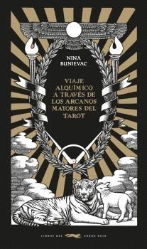 VIAJE ALQUÍMICO A TRAVÉS DE LOS ARCANOS MAYORES DEL TAROT