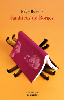 FANÁTICOS DE BORGES