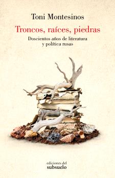 TRONCOS, RAÍCES, PIEDRAS