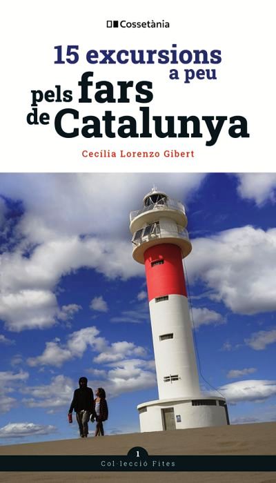 15 EXCURSIONS A PEU PELS FARS DE CATALUNYA