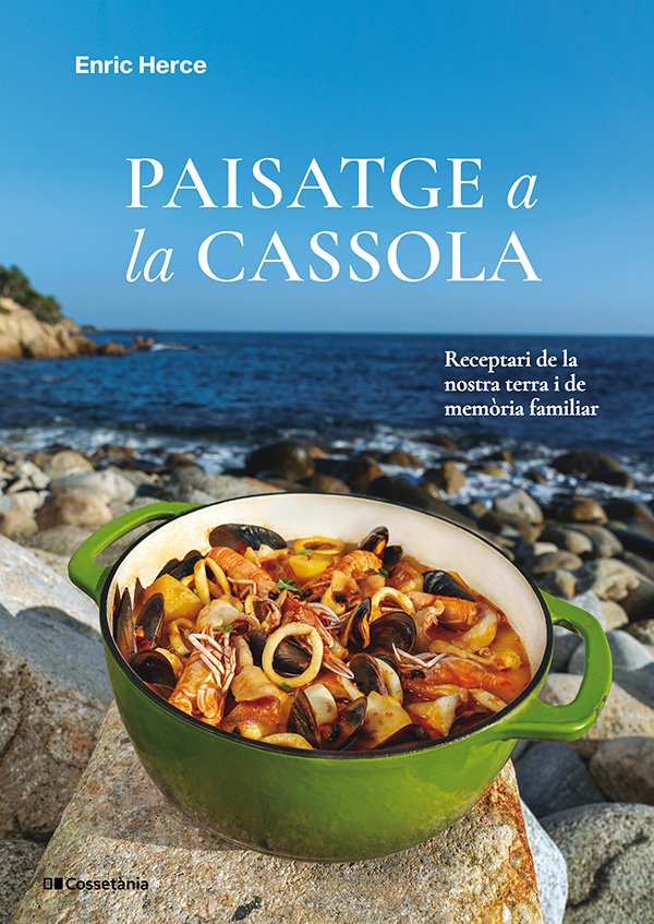 PAISATGE A LA CASSOLA - RECEPTARI DE LA NOSTRA TER