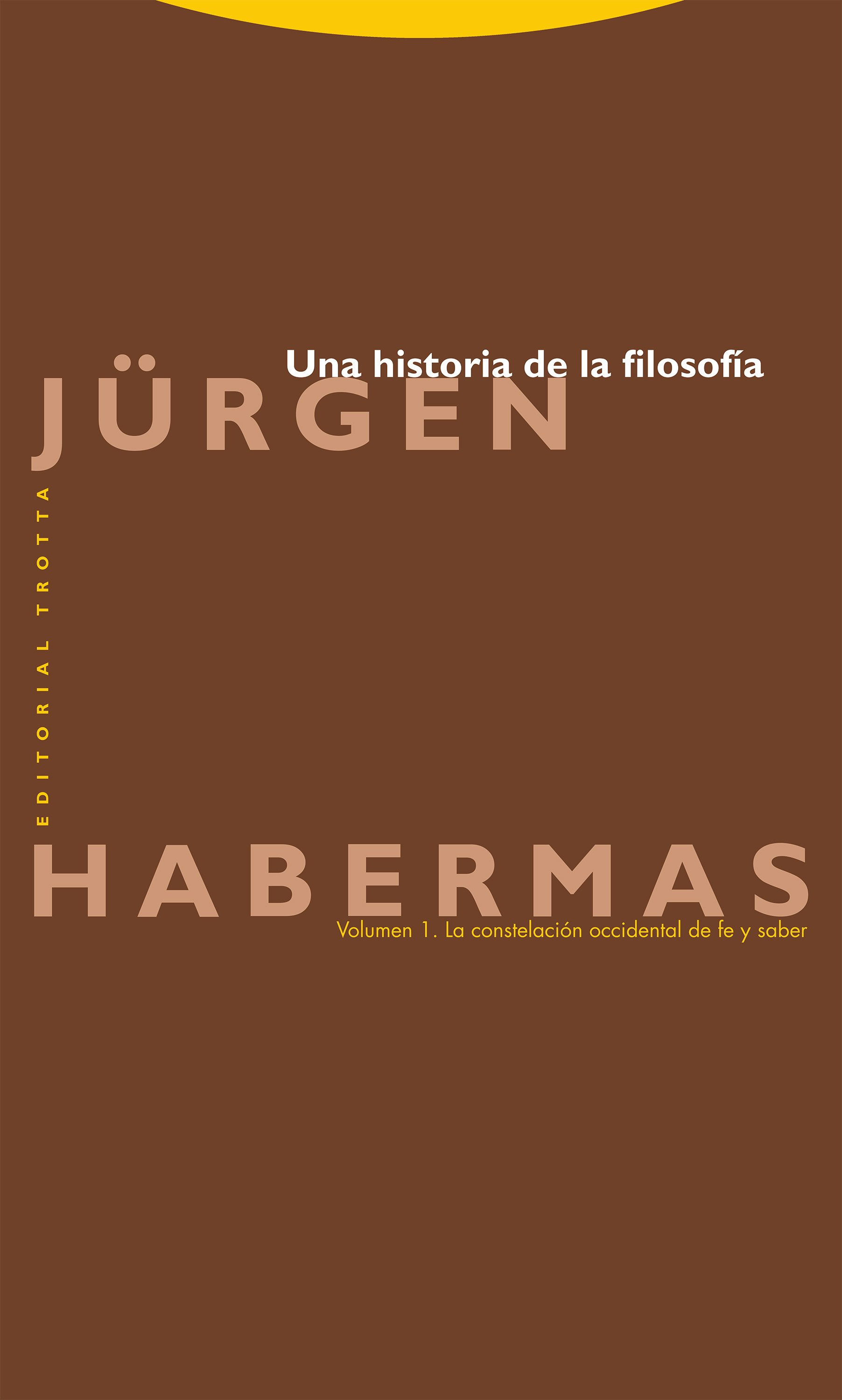 UNA HISTORIA DE LA FILOSOFIA n. 1: La constelación occidental de fe y saber